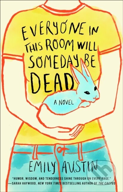 Kniha: Everyone in This Room Will Someday Be Dead (Emily Austin). Washington Square Press, 2022