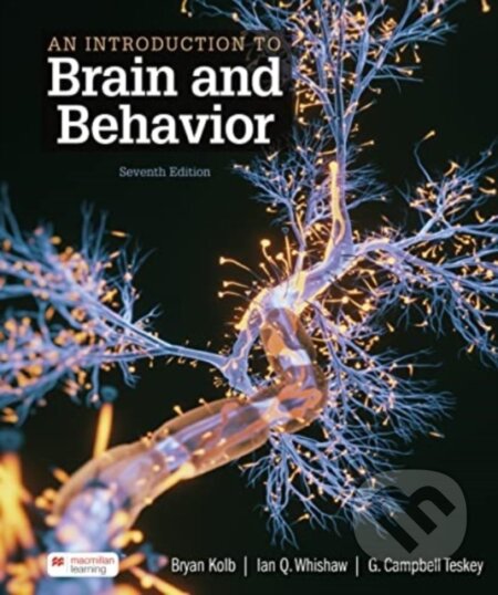 Kniha: An Introduction to Brain and Behavior (Bryan Kolb, Whishaw Ian a Teskey G.). Worth Publishers, 2022