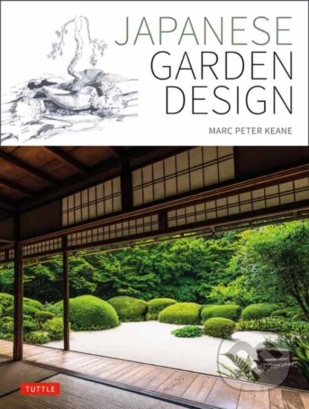 Kniha: Japanese Garden Design (Marc Peter Keane). Tuttle Publishing, 2026