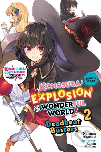 Kniha: Konosuba: An Explosion on This Wonderful World! Bonus Story, Vol. 2 (light novel) (Kurone Mishima, Natsume Akatsuki a Matthew Rutsohn). Yen Press, 2021