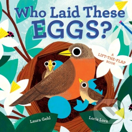 Kniha: Who Laid These Eggs? (Laura Gehl). Abrams Appleseed, 2024