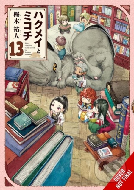 Kniha: Hakumei & Mikochi: Tiny Little Life in the Woods, Vol. 13 (Abigail Blackman, Taylor Engel a Takuto Kashiki). Yen Press, 2026