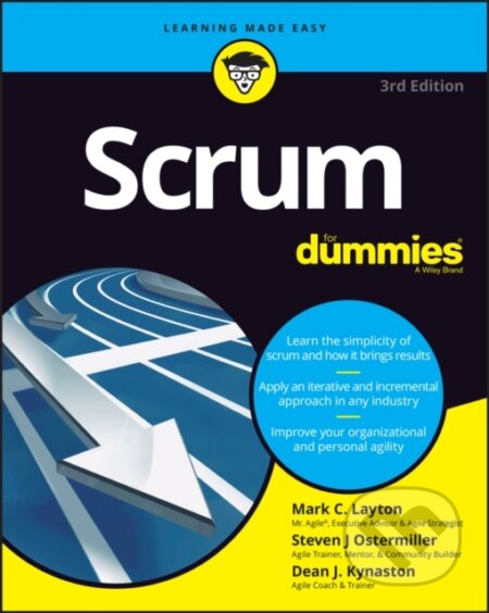 Kniha: Scrum For Dummies, 3rd Edition (Dean J. Kynaston, Steven J. Ostermiller a Mark C. Layton). , 2022