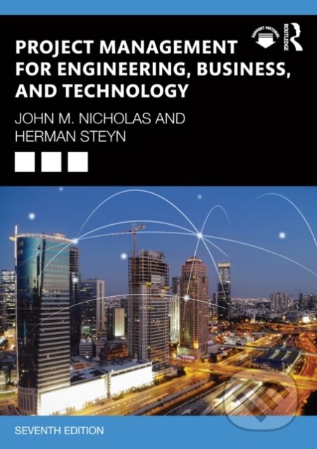 Kniha: Project Management for Engineering, Business and Technology (Herman Steyn a John M. Nicholas). Routledge, 2025