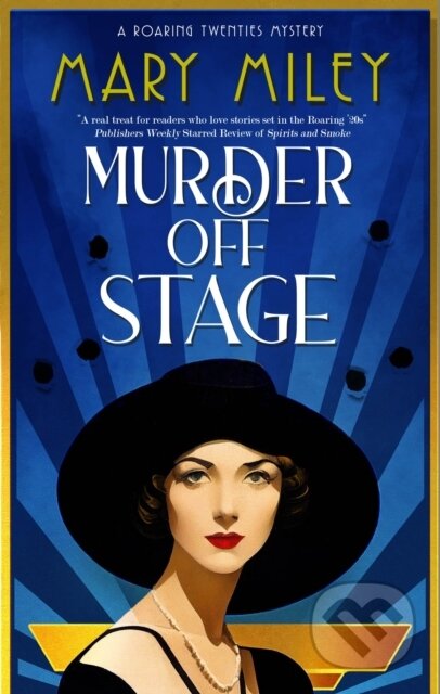 Kniha: Murder Off Stage (Mary Miley). Severn House, 2023