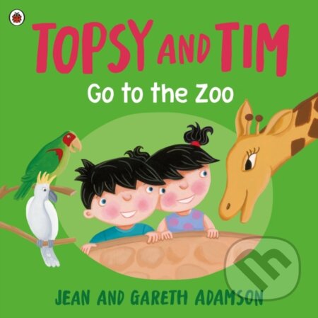 Kniha: Topsy and Tim: Go to the Zoo (Gareth Adamson a Jean Adamson). Ladybird Books, 2025