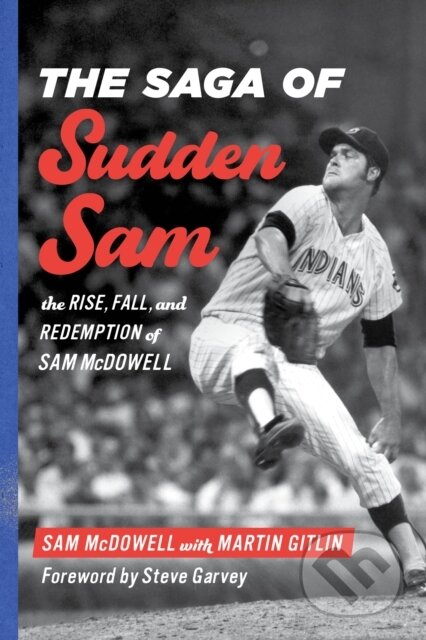 Kniha: Saga of Sudden Sam (Sam McDowell). Rowman & Littlefield, 2025