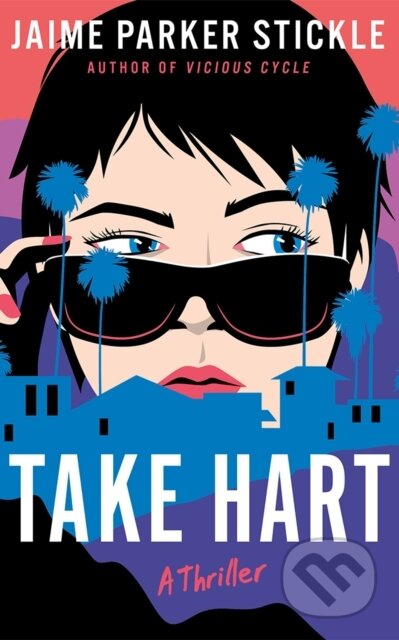 Kniha: Take Hart (Jaime Parker Stickle). Thomas & Mercer, 2026