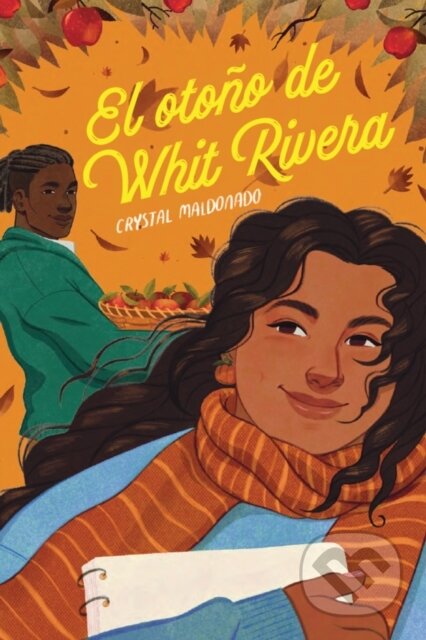Kniha: El otoño de Whit Rivera (Crystal Maldonado). Holiday house, 2027