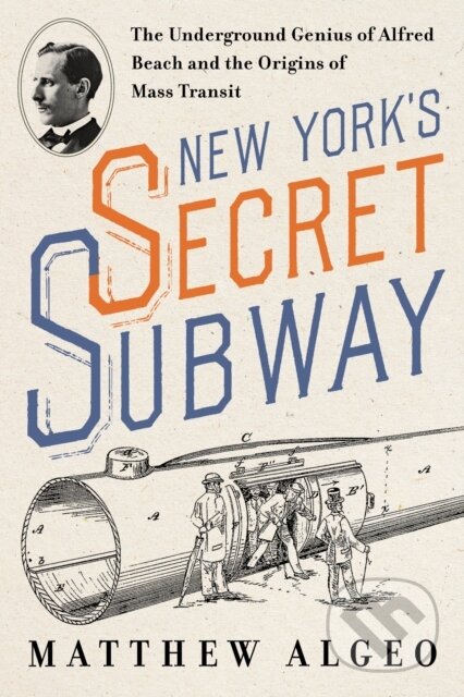 Kniha: New York's Secret Subway (Matthew Algeo). Island Press, 2025
