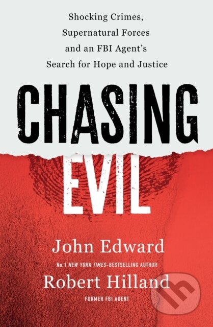 Kniha: Chasing Evil (John Edward a Robert Hilland). Swift Press, 2026