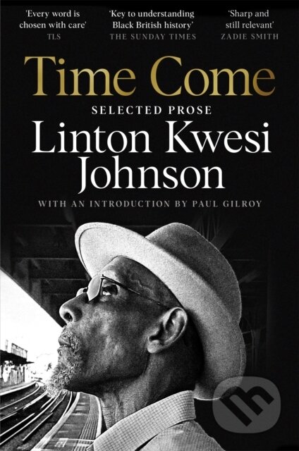 Kniha: Time Come (Linton Kwesi Johnson). Picador, 2024
