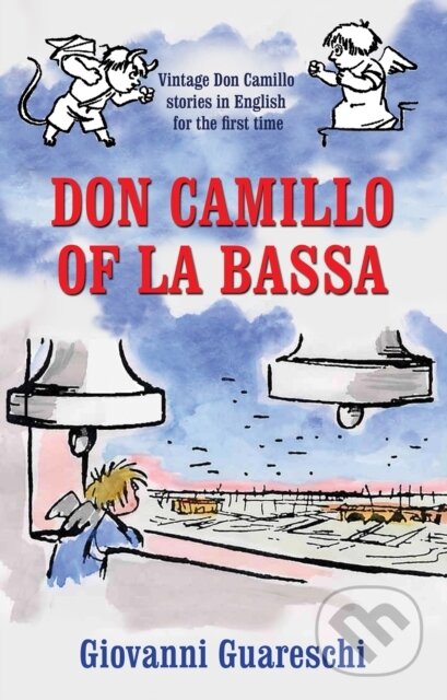 Kniha: Don Camillo of la Bassa (Giovanni Guareschi a Piers Dudgeon). , 2023