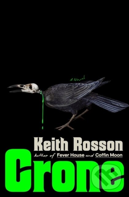 Kniha: Crone (Keith Rosson). Black Crow Books, 2026
