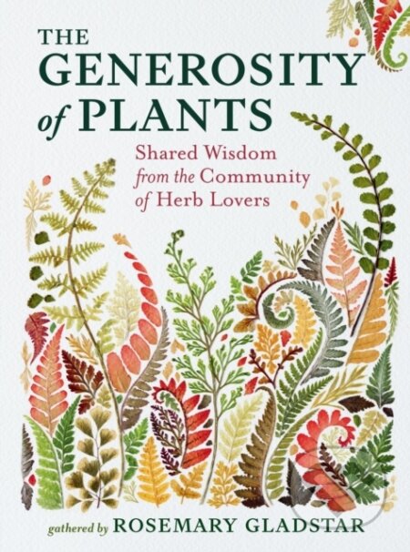 Kniha: The Generosity of Plants (Rosemary Gladstar). Storey Publishing, 2025