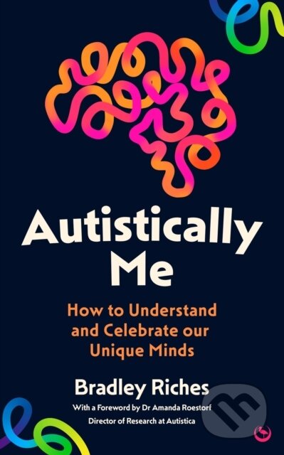 Kniha: Autistically Me (Bradley Riches). Duncan Baird, 2026
