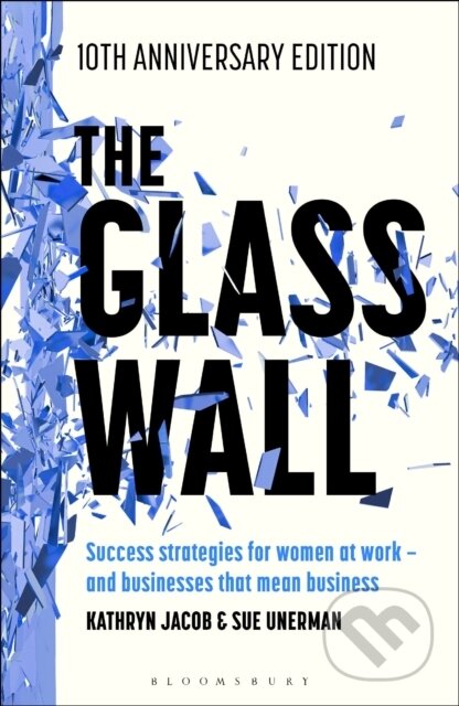 Kniha: The Glass Wall (Kathryn Jacob a Sue Unerman). Zed Books, 2026