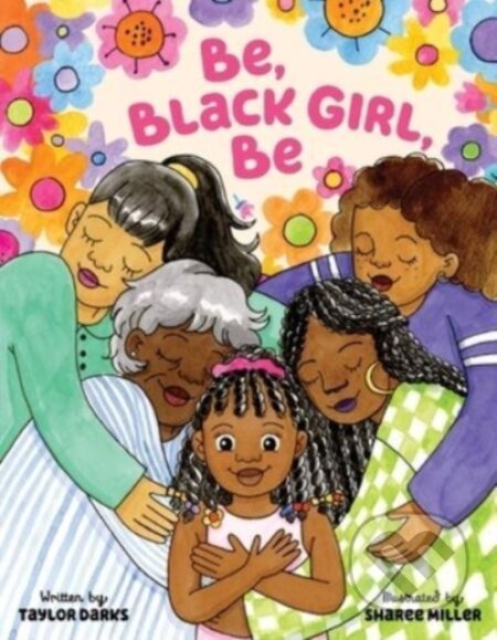 Kniha: Be, Black Girl, Be (Taylor Darks). HarperCollins, 2024