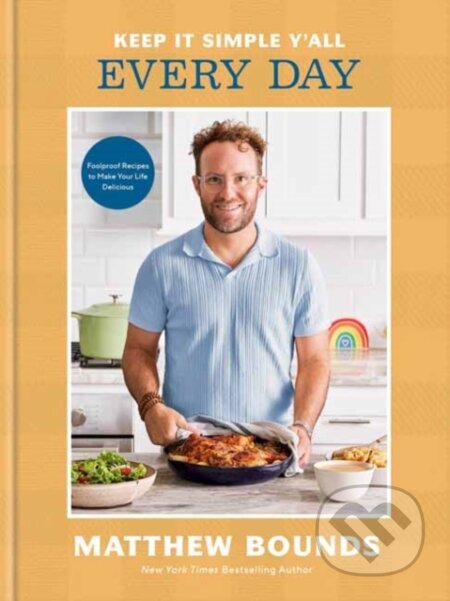 Kniha: Keep It Simple Y'all: Every Day (Matthew Bounds). Clarkson Potter, 2026