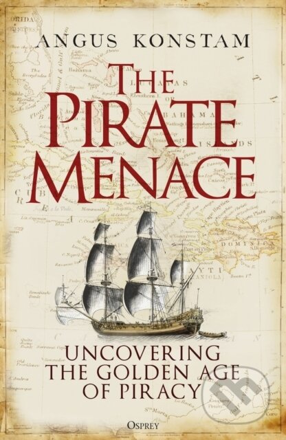 Kniha: The Pirate Menace (Angus Konstam). Osprey Publishing, 2024