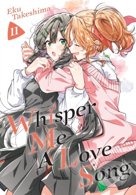 Kniha: Whisper Me A Love Song 11 (Eku Takeshima). Kodansha Comics, 2026