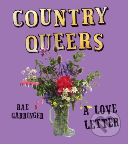 Kniha: Country Queers (Rae Garringer). Haymarket Books, 2024