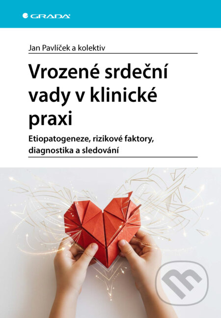 E-kniha: Vrozené srdeční vady v klinické praxi (Jan Pavlíček). Grada, 2026