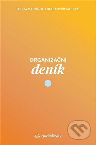 Kniha: Organizační deník (Anežka Syrovátková). Audiolibrix, 2026