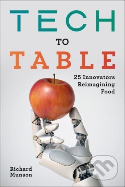 Kniha: Tech to Table (Richard Munson). Island Press, 2021