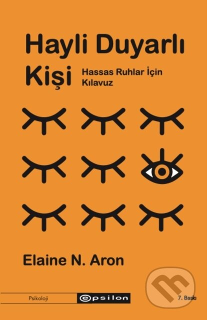 Kniha: Hayli Duyarlı Kişi (Elaine N. Aron a Aslı Tunç Yılmazgüç). , 2021