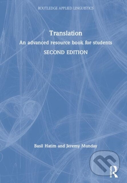 Kniha: Translation (Basil Hatim a Jeremy Munday). Routledge, 2019