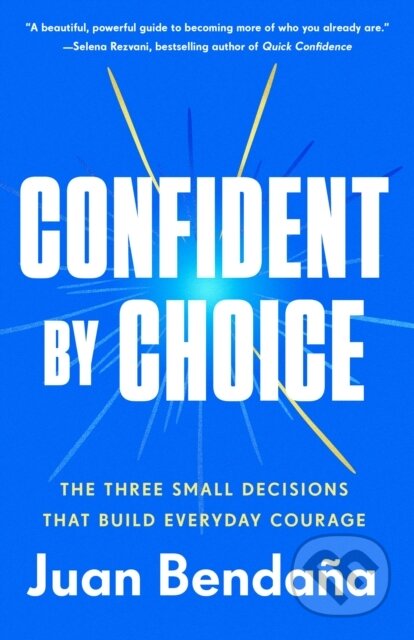 Kniha: Confident by Choice (Juan Bendaña). Random House, 2026