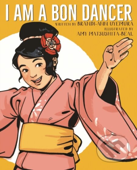 Kniha: I Am a Bon Dancer (Uyemura Brandi Ann). Holiday house, 2026