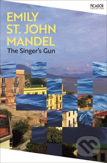Kniha: The Singer's Gun (Emily St John Mandel). Picador, 2026