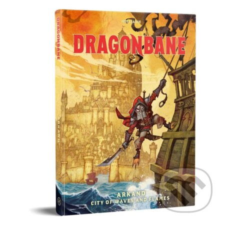 Kniha: Dragonbane - Arkand: City of Waves and Flames (Free League Publishing). Free League Publishing