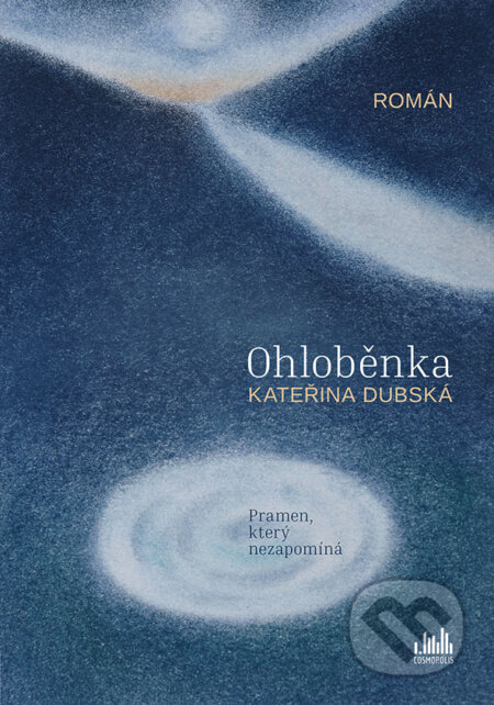 Kniha: Ohloběnka (Kateřina Dubská). Cosmopolis, 2026