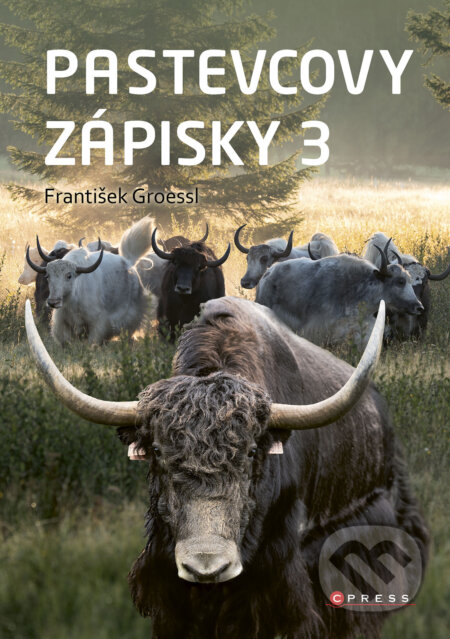 E-kniha: Pastevcovy zápisky 3 (František Groessl). CPRESS, 2026