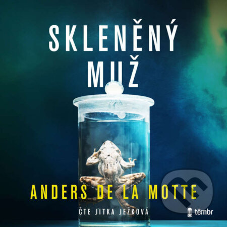 Audiokniha: Skleněný muž (Anders de la Motte). Témbr, 2026