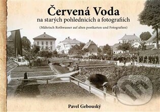 Kniha: Červená Voda na starých pohlednicích a fotografiích (Pavel Gebouský). Green Mango, 2026