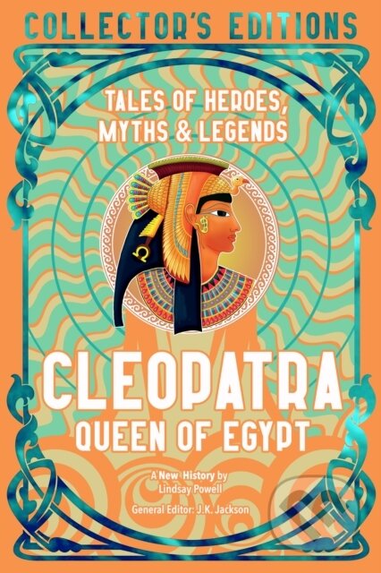 Kniha: Cleopatra Queen of Egypt (Lindsay Powell). Flame Tree Publishing, 2026