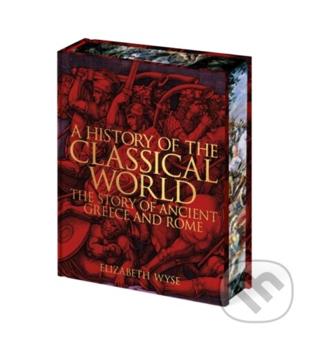 Kniha: A History of the Classical World (Elizabeth Wyse). Arcturus, 2026
