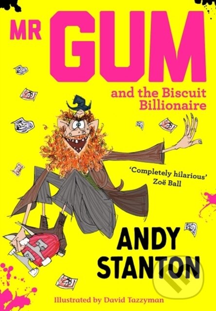 Kniha: Mr Gum and the Biscuit Billionaire (Andy Stanton). Farshore, 2019
