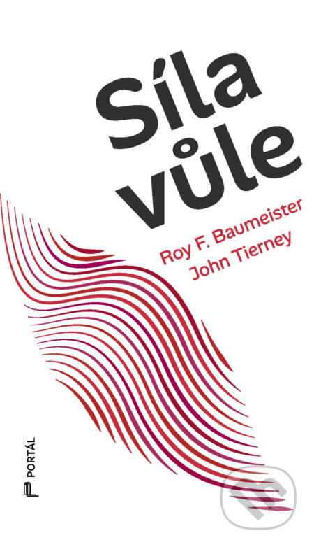 E-kniha: Síla vůle (Roy F. Baumeister a John Tierney). Portál, 2026