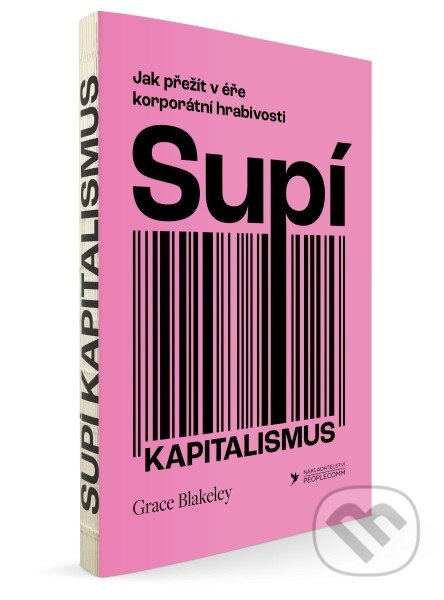 Kniha: Supí kapitalismus (Grace Blakeley). PeopleComm, 2026