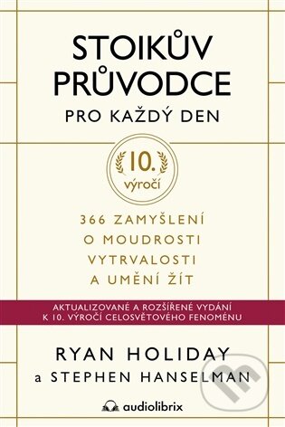 Kniha: Stoikův průvodce pro každý den (Ryan Holiday). Audiolibrix, 2026