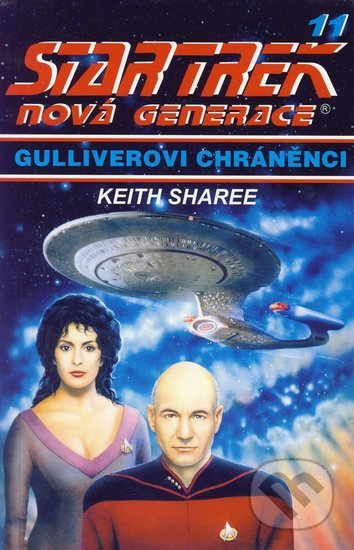 Star Trek: Nová generace 11: Gulliverovi chráněnci - Keith Sharee, Laser books, 2005