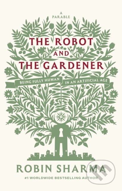 Kniha: The Robot and The Gardener (Robin Sharma). Ebury Publishing, 2027