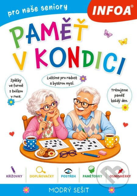 Kniha: Paměť v kondici - modrý sešit pro seniory (INFOA). INFOA, 2026
