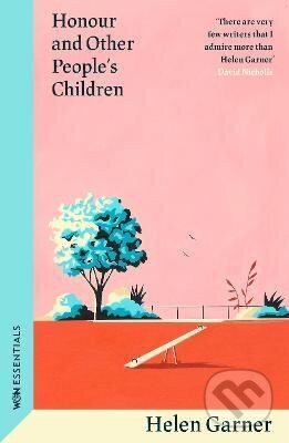 Kniha: Honour and Other People´s Children (Helen Garner). , 2026