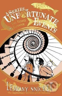Kniha: Ersatz Elevator (Lemony Snicket). HarperCollins Publishers, 2024